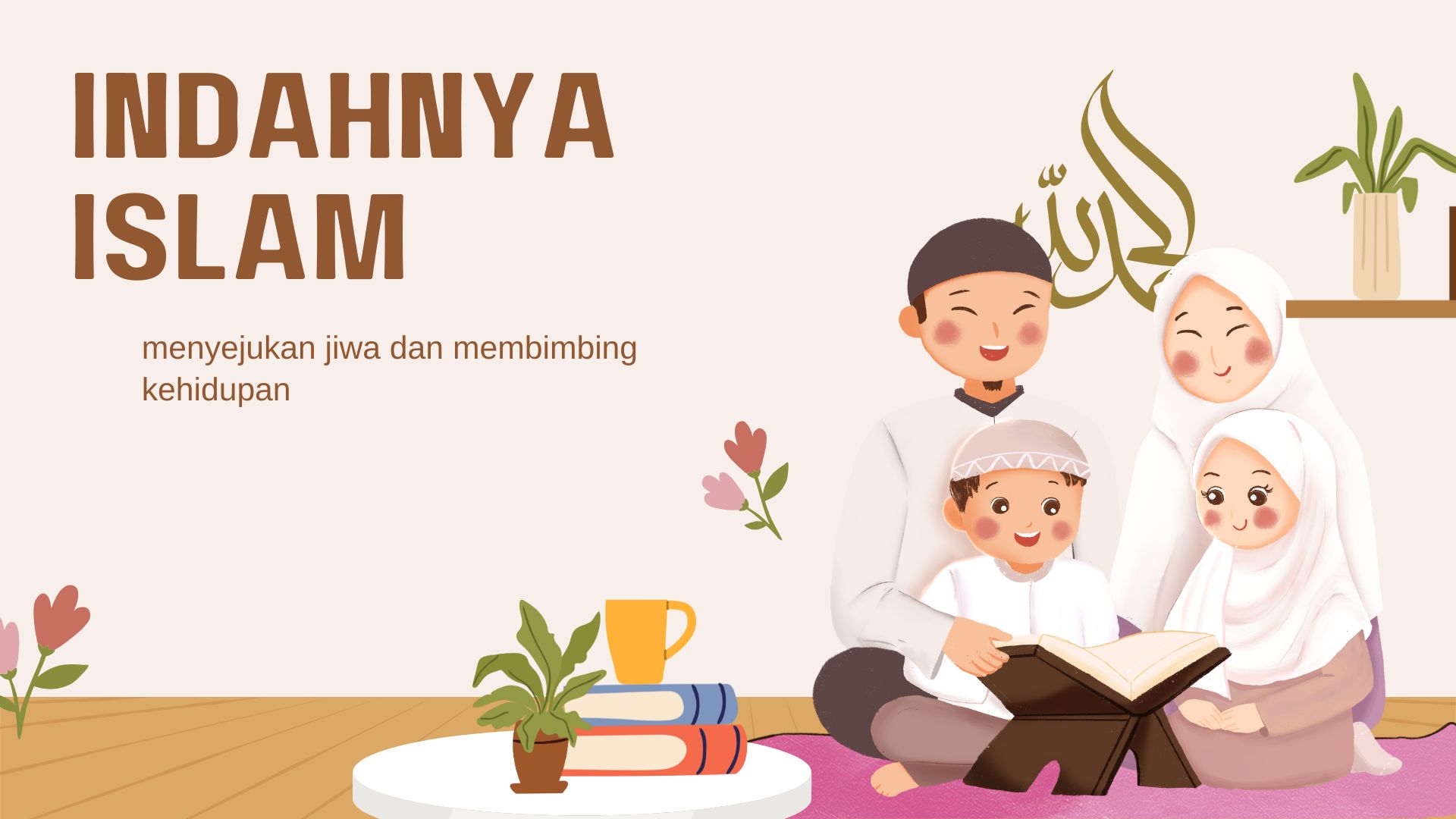 Indahnya Islam: Agama yang Menyejukkan Jiwa dan Membimbing Kehidupan